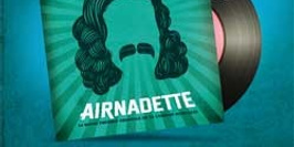 Airnadette : Release party de la BO de la comedie musiculte