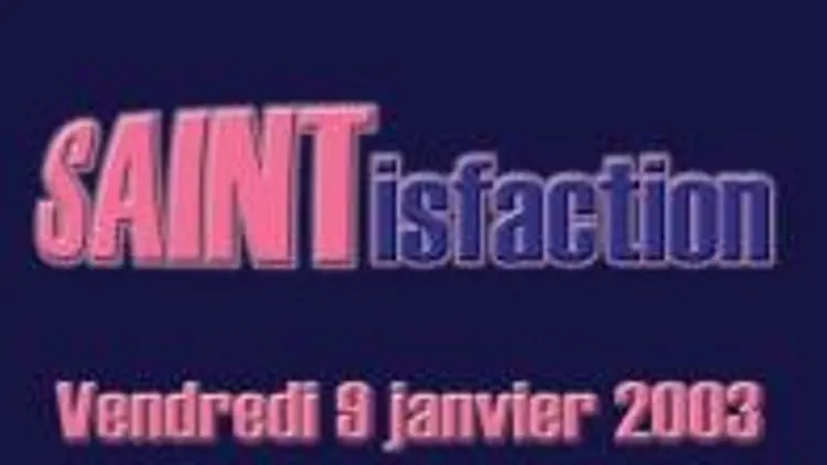 Saintisfaction