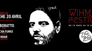 WIHMini Festival #4 - Day 9 : Gui Boratto, Sascha Funke & Nhar