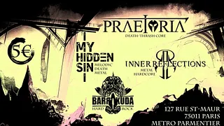 Praetoria / My Hidden Sin / Inner Reflections / Barakuda en concert