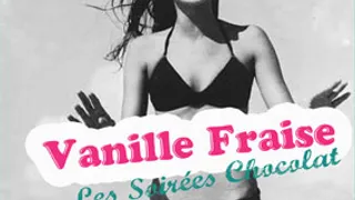 VANILLE FRAISE Les Soirées Chocolat