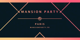 x MANSION PARTY x Samedi 21 Octobre (23h-6h)
