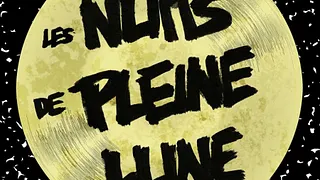 Les Nuits de Pleine Lune # 11