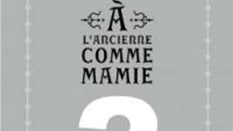 A L'ancienne Comme Mamy 2