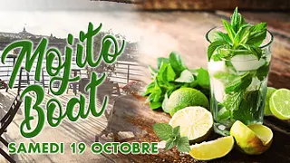 MOJITO BOAT (FILLE=GRATUIT, DEUX AMBIANCES, OPEN BAR, BATEAU GEANT, MOJITOS, TERRASSE GEANTE...)