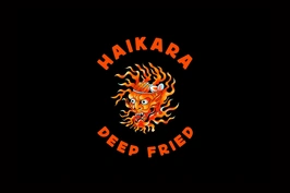 Haikara Deep Fried