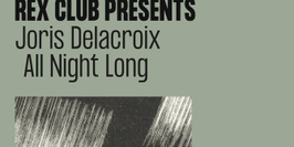 Rex Club presents: Joris Delacroix All Night Long