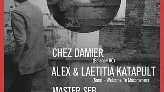 Chez Damier - Alex & Laetitia Katapult - Master Seb