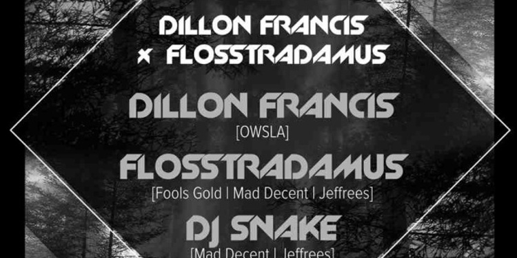 Dillon Francis x Flosstradamus + Dj Snake, Alesia, Guestarach