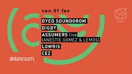 Concrete x Aeternum: Dyed Soundorom, Digby, Assumer Live