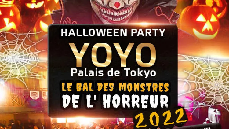 LE BAL DES MONSTRES DE L' HORREUR 2022 YOYO - PALAIS DE TOKYO