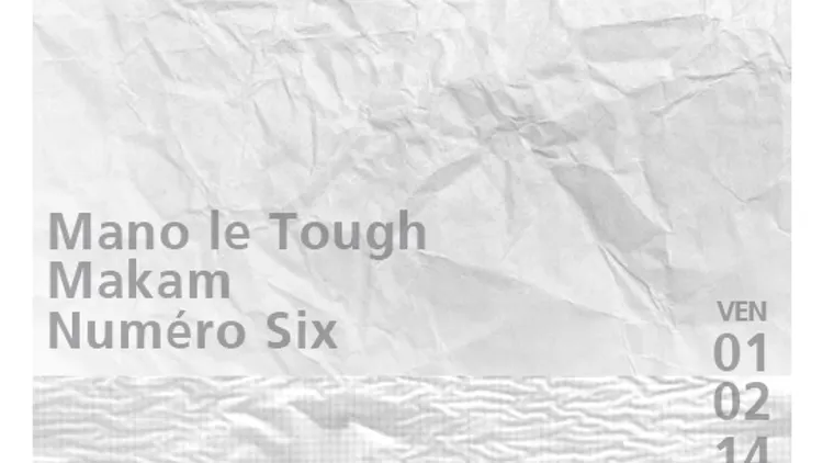 CONTACT: Mano le Tough, Makam, Numéro6