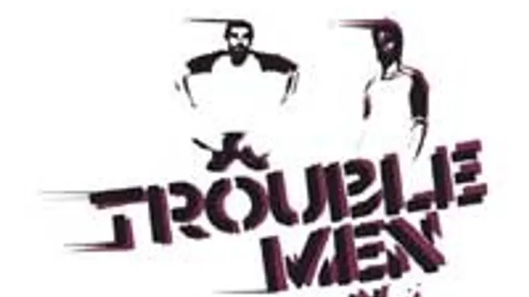 Trouble Men night #11