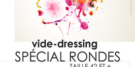 Vide-dressing spécial RONDES