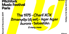 Pitchfork Music Festival Paris : The 1975 x Charli XCX x 2manydjs x Agar Agar