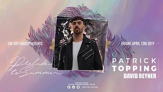 The Key Paris presents: Patrick Topping, David Reyner