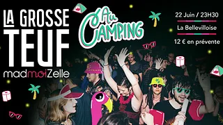 La Grosse Teuf madmoiZelle AU CAMPING