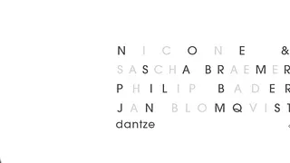 Dantze Nacht - Niconé & Sascha Braemer, Philp Bader, Jan Blomqvist