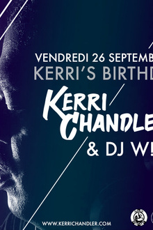 Kerri's Birthday : Kerri Chandler & DJ WILD