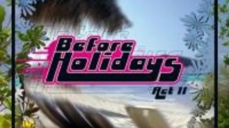 Before Holidays Act II