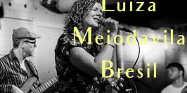 Concert Musique Brésilienne, Luiza Meiodavila, 8 et 9 Mars, Caveau des Oubliettes