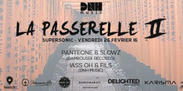 LA PASSERELLE #2 : DNH Music invite Bambousek Records