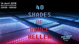 40 Shades Of Bruce Heller