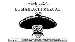 Le Réveillon avec les Mariachi Mezcal à la Marbrerie !