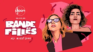 Djoon: Bande De Filles (all night long)
