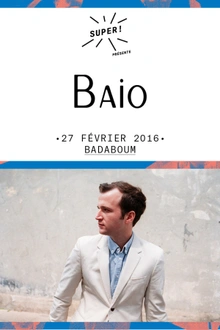 [CONCERT] BAIO _ 27 FÉVRIER 2016 _ BADABOUM