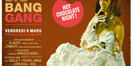 Big Bang Gang party: HOT CHOCOLATE NIGHT !