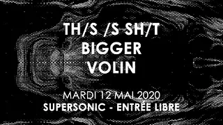 Th/s /s Sh/t • Bigger • Volin / Supersonic - Free