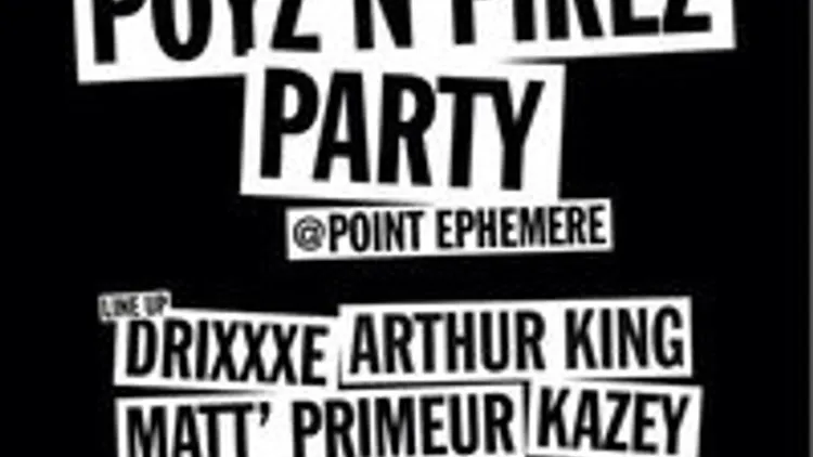 Poyz'N'Pirlz Party : Drixxxé, Arthur King & Co