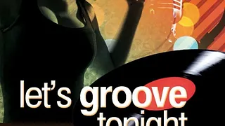 Let's Groove Tonihgt