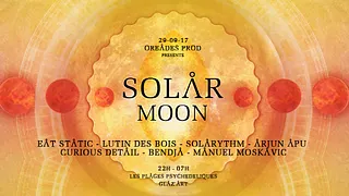 Solar Moon - Oréades invite Eat Static