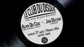 Le Club du Disque w/ Alan Du Coq aka Lemon McWright & LeTieum • Jan Decent // Gratuit