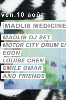 Concrete Pres. Madlib Medicine Show: Madlib dj set, Motor City Drum Ensemble