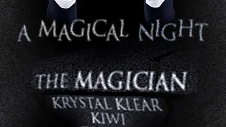 A Magical Night avec The magician, Krystal Klear, Kiwi, Zimmer