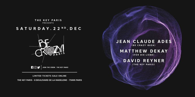 THE KEY PARIS presents: Be Crazy ! with Jean Claude Ades, Matthew Dekay, David Reyner