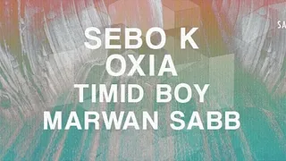 Time Has Changed : Sebo K, Oxia, Timid Boy & Marwan Sabb