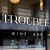 Trouble
