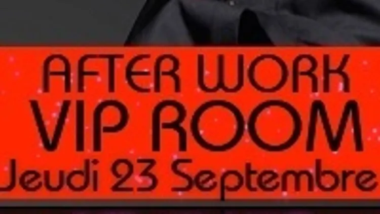 After-Work évenement @ Vip Room Theater