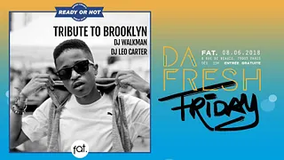 Da Fresh Friday • Edition Tribute To Brooklyn
