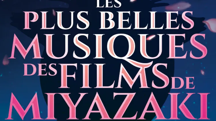 Les Plus Belles Musiques de Films de Miyazaki