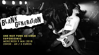 Blank Generation, une Nuit Punk au CBGB / Supersonic