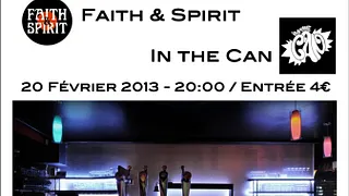 Faith & Spirit et In The Can