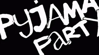 THE PYJAMA PARTY/PARIS/LONDON/NEW-YORK
