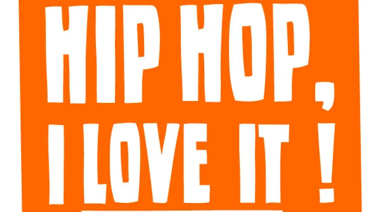 "I don't like Hip Hop, I Love it !"