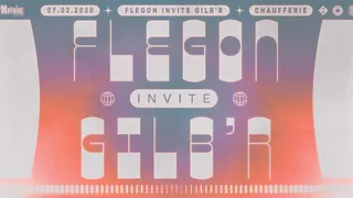 La Machine Présente: Flegon Invite Gilb'R