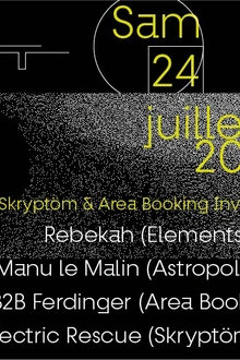 Skryptöm x AREA Booking : Rebekah, Manu Le Malin, Electric Rescue, Klamer b2b Ferdinger